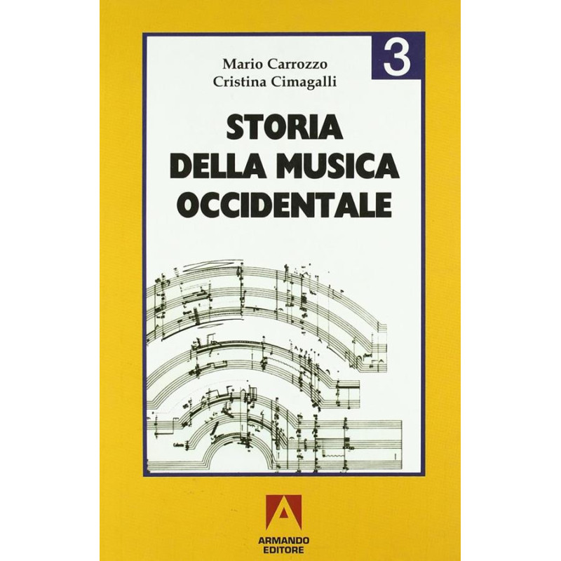 Storia della musica occidentale.vol 3 -  Mario Carrozzo, Cristina Cimagalli