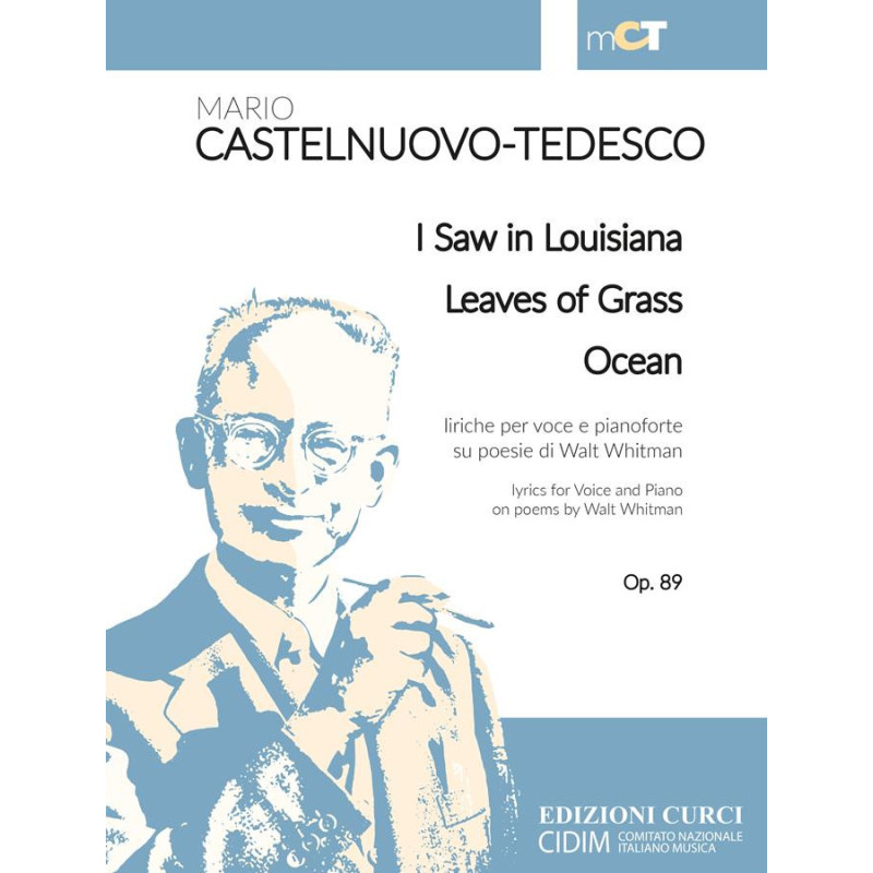 I Saw in Louisiana, Leaves of Grass, Ocean – Op. 89 - Mario Castelnuovo-Tedesco