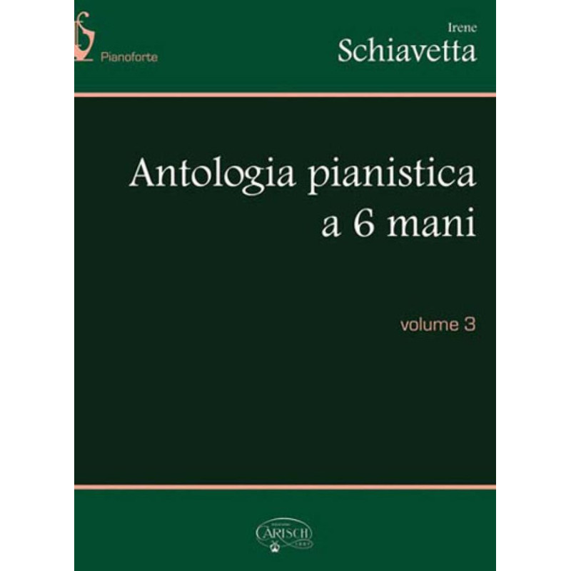 Antologia Pianistica a 6 Mani, Volume 3 - Irene Schiavetta