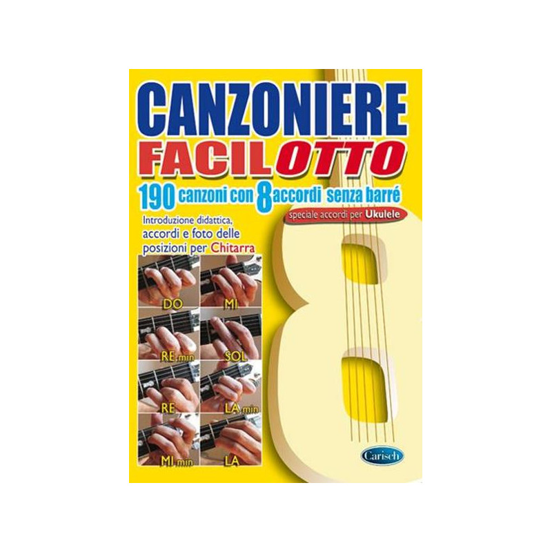 CANZONIERE FACILOTTO 190 CANZONI CON 8 ACCORDI SENZA BARRE'