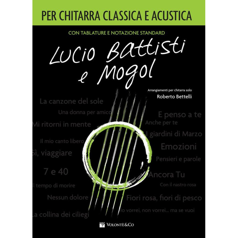 Lucio Battisti e Mogol per Chitarra Classica e Acustica - Roberto Bettelli