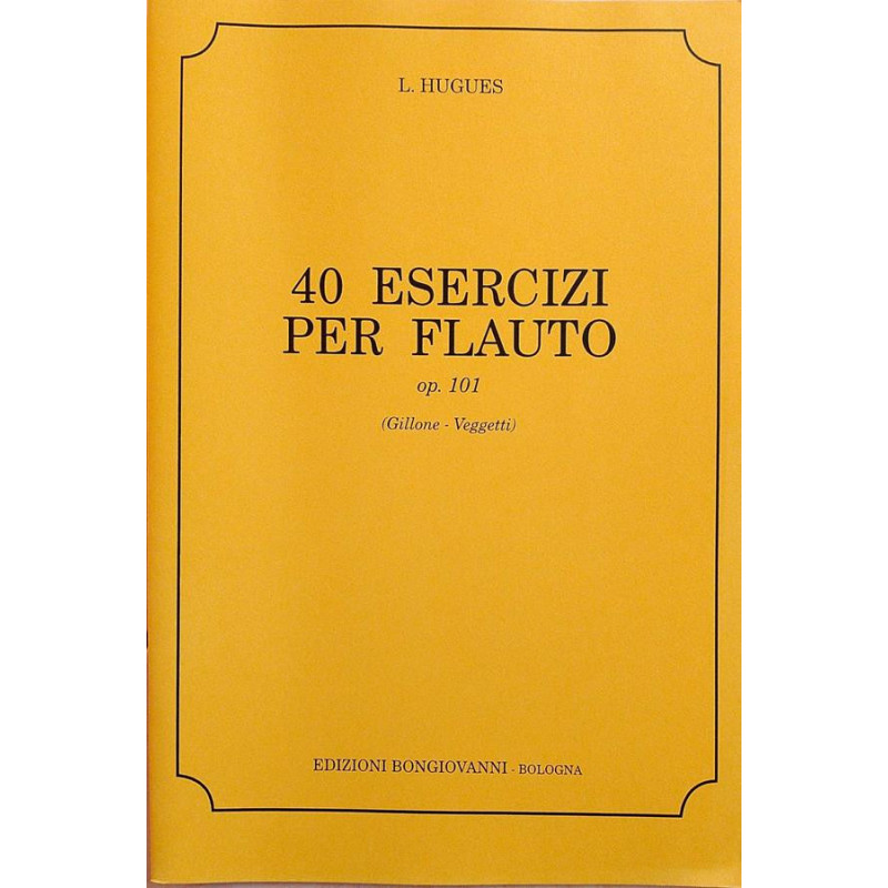 HUGUES - 40 Nuovi Esercizi per flauto (Gillone - Veggetti)