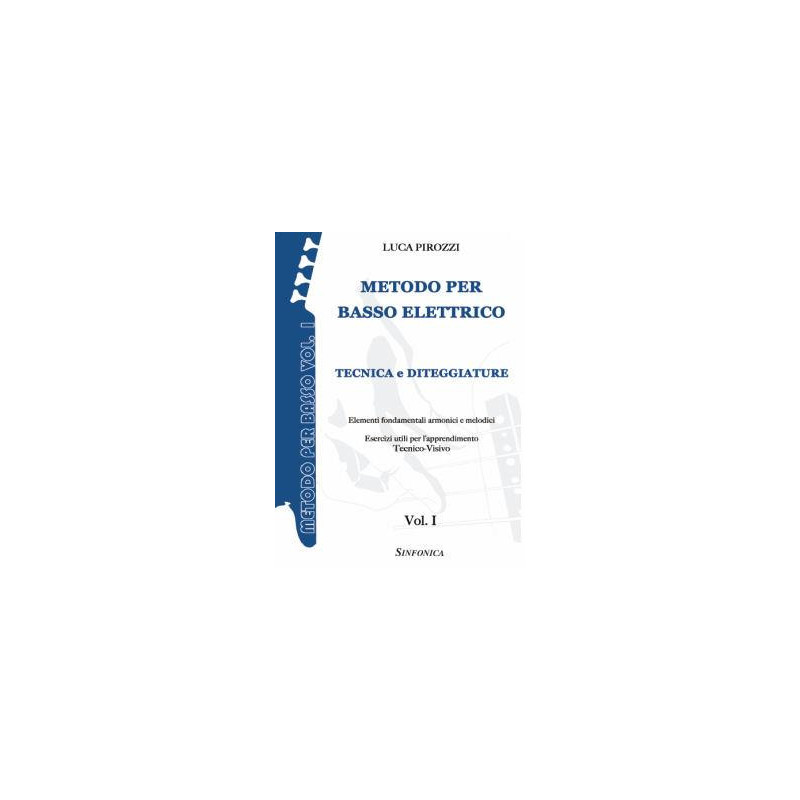 L. PIROZZI - METODO PER BASSO ELETTRICO VOL. 1 - ED. SINFONICA