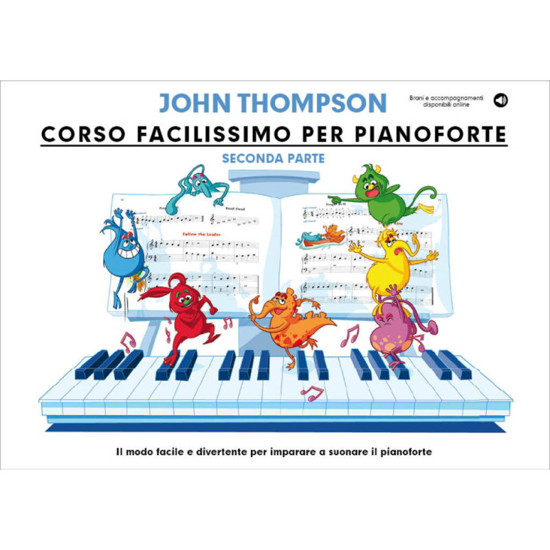 JOHN THOMPSON- CORSO FACILISSIMO DI PIANOFORTE - PARTE SECONDA  IN ITALIANO