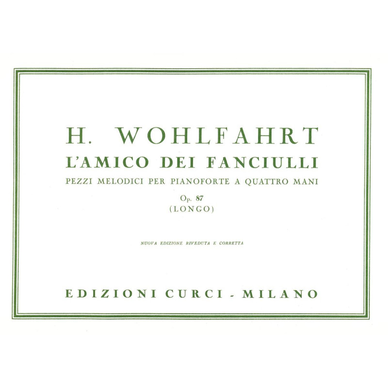 AMICO FANCIULLI Pezzi melodici Op. 87  pianoforte a 4 mani  - Heinrich Wohlfahrt