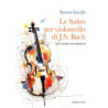 Le Suites per violoncello solo di J.S. Bach guida all'ascolto - Steven Isserlis