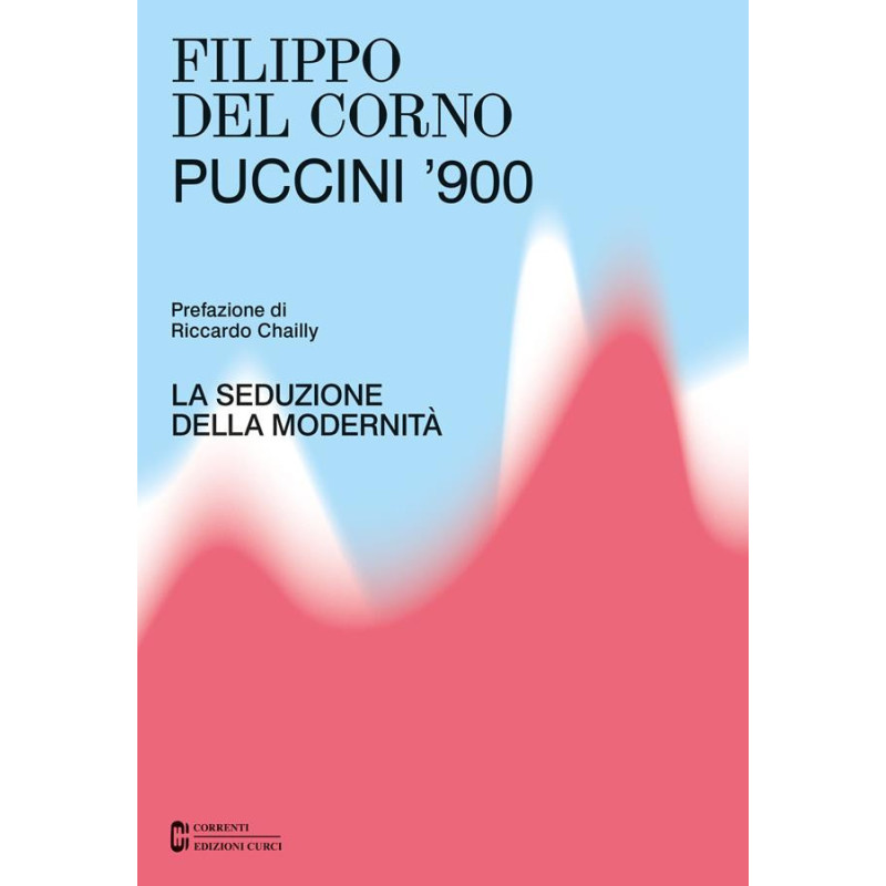Puccini ’900. La seduzione della modernità - Filippo Del Corno