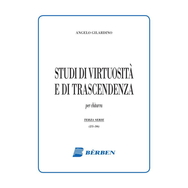 Studi di virtuosità e trascendenza - Serie terza (25-36) - Gilardino chitarra