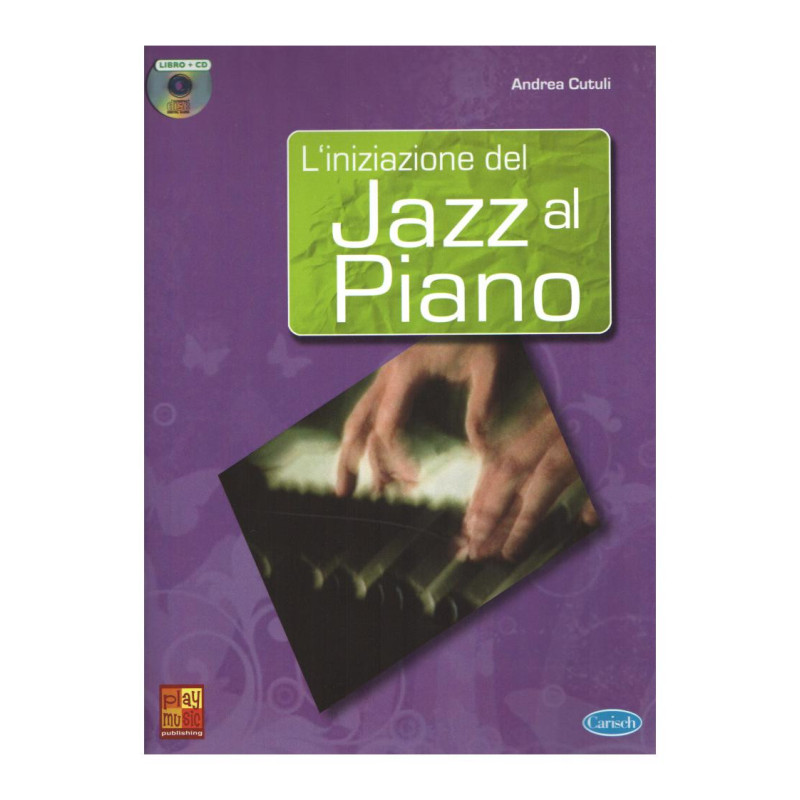 Iniziazione del  Jazz al piano + CD - Andrea Cutuli - Pianoforte