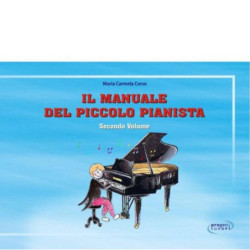 Il Manuale Del Piccolo Pianista - Vol. 2 - Marica Carmela Corso