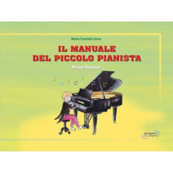 Il Manuale Del Piccolo Pianista - Vol. 1 - Marica Carmela Corso