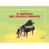 Il Manuale Del Piccolo Pianista - Vol. 1 - Marica Carmela Corso