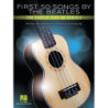 First 50 Songs by the Beatles - Ukulele -  You Should Play on Ukulele