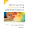 COME SUPERARE FACILMENTE LA PROVA DEL DETTATO MELODICO+ AUDIO DOWNLOAD - R Sacco