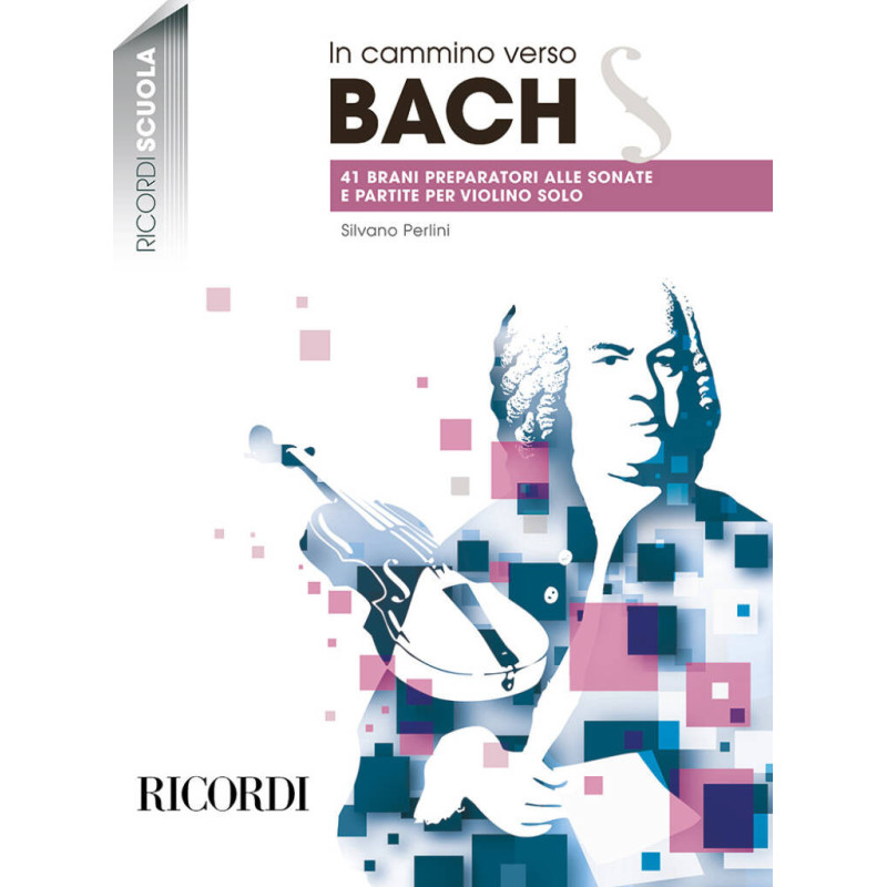 In cammino verso Bach - 41 brani preparatori alle Sonate e Partite violino solo