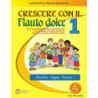Crescere Con Il Flauto Dolce 1 + audio online - Maurizio Spaccazocchi