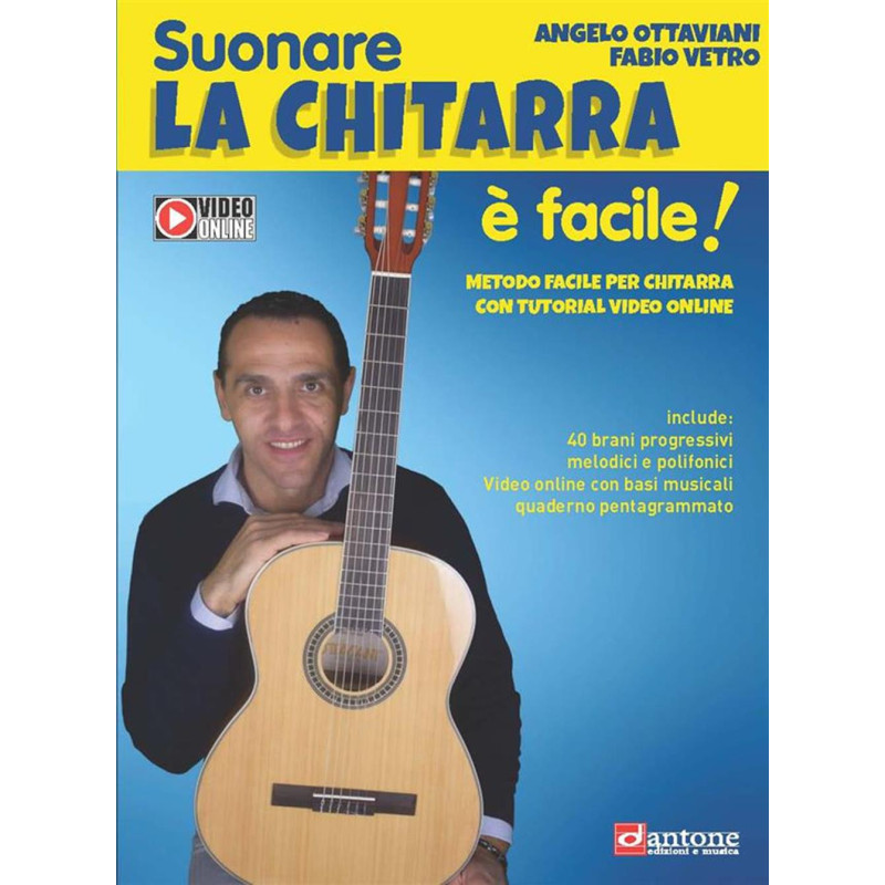 Suonare La Chitarra È Facile! + video online - Angelo Ottaviani - Fabio Vetro