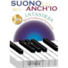 SUONO ANCH'IO : LA TASTIERA + CD - METODO PER PRINCIPIANTI