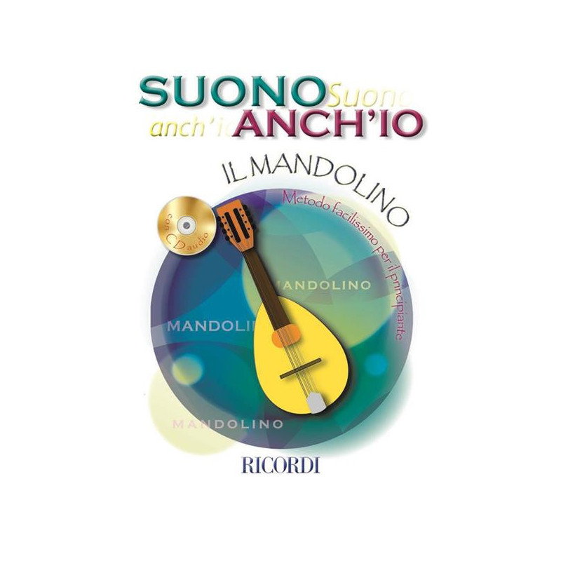 SUONO ANCH'IO: IL MANDOLINO + CD - METODO PER PRINCIPIANTI