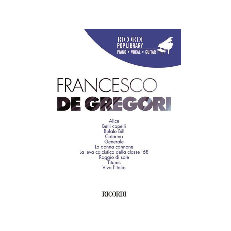 FRANCESCO DE GREGORI - RICORDI POP LIBRARY - CANTO - PIANOFORTE - CHITARRA