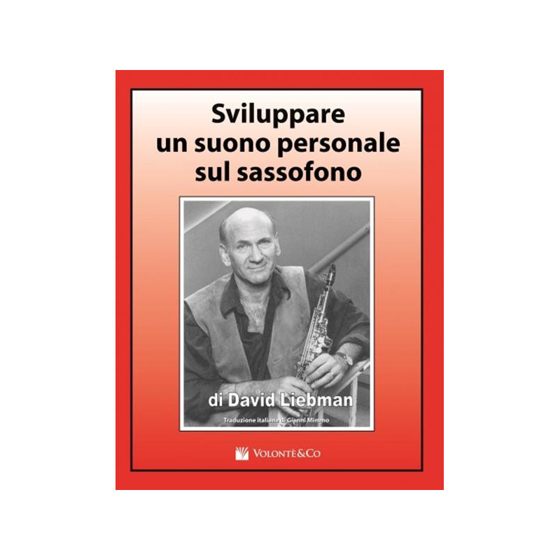 SVILUPPARE UN SUONO PERSONALE SUL SASSOFONO - DAVID LIEBMAN