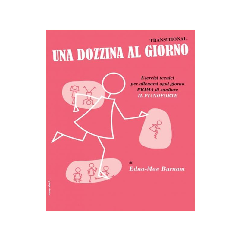 EDNA-MAE BURNAM - UNA DOZZINA AL GIORNO TRANSITIONAL - PIANOFORTE PER RAGAZZI