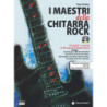 I MAESTRI DELLA CHITARRA ROCK + CD - P. FISCHER - MANUALE