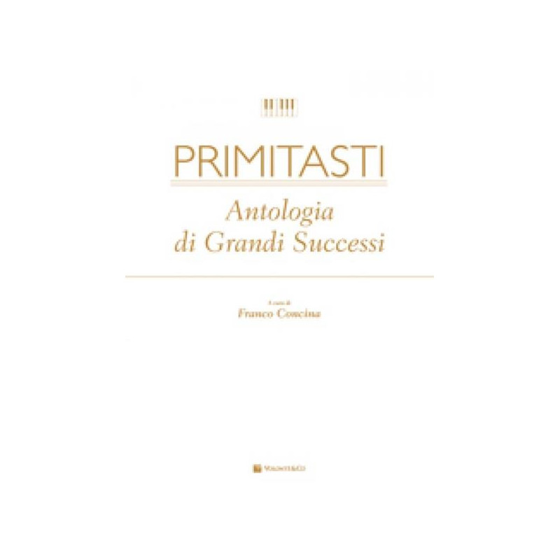 PRIMI TASTI - ANTOLOGIA DI GRANDI SUCCESSI -  F. CONCINA - SPARTITI PIANOFORTE