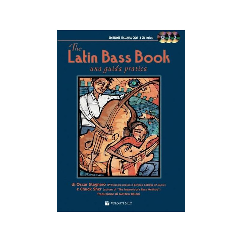 THE LATIN BASS BOOK - UNA GUIDA PRATICA + 3 CD - O. STAGNARO/C. SHER