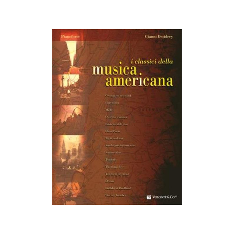 G. DESIDERY - I CLASSICI DELLA MUSICA AMERICANA - SPARTITI PER PIANOFORTE