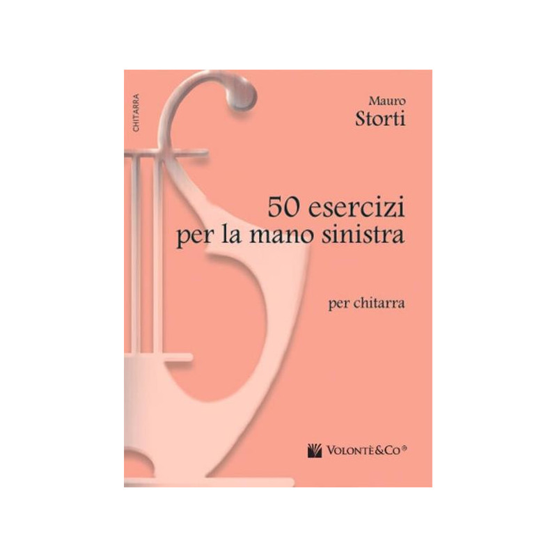 MAURO STORTI - 50 ESERCIZI PER LA MANO SINISTRA