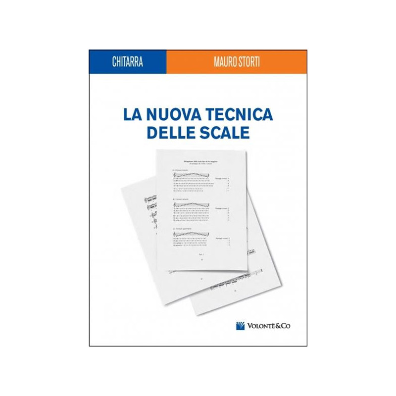 MAURO STORTI - LA NUOVA TECNICA DELLE SCALE - PER CHITARRA