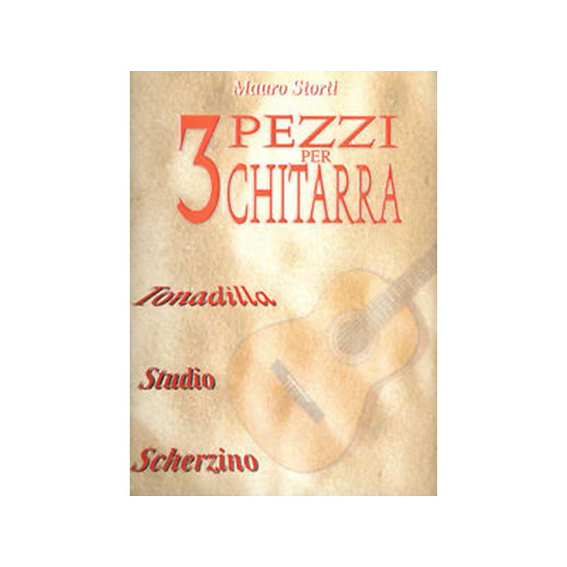 MAURO STORTI - 3 PEZZI PER CHITARRA