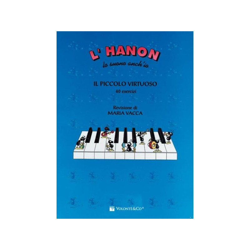 MARIA VACCA -L'HANON LO SUONO ANCH'IO - IL PICCOLO VIRTUOSO
