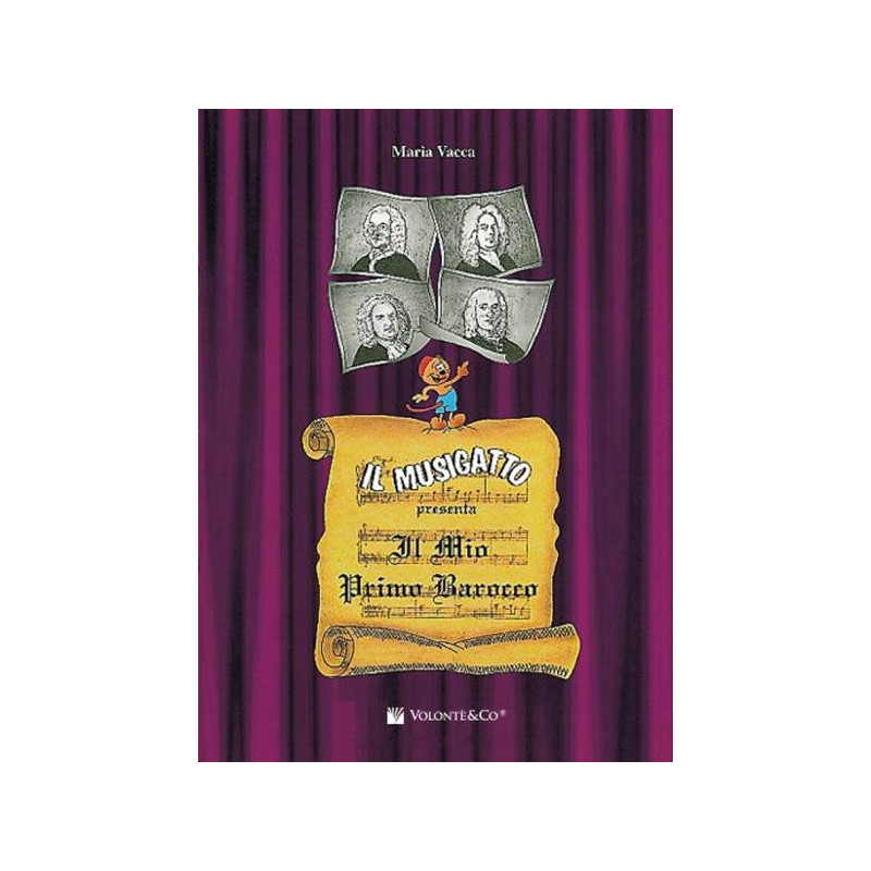 IL MUSIGATTO: IL MIO PRIMO BAROCCO - MARIA VACCA PIANOFORTE PER RAGAZZI