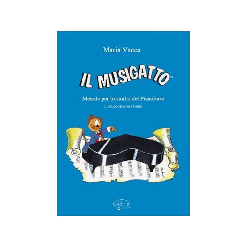 MARIA VACCA - MUSIGATTO LIV. PREPARATORIO- METODO PER PIANOFORTE