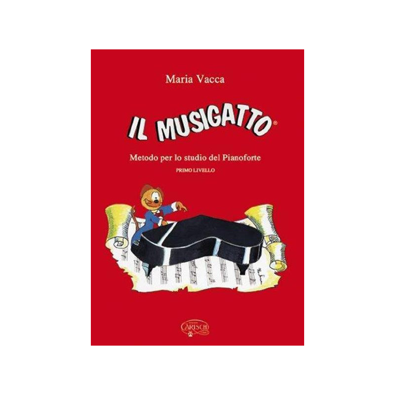 MARIA VACCA - MUSIGATTO 1° LIVELLO - METODO PER PIANOFORTE