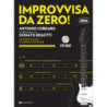 IMPROVVISA DA ZERO! + DVD- D. BEGOTTI - A. CORDARO