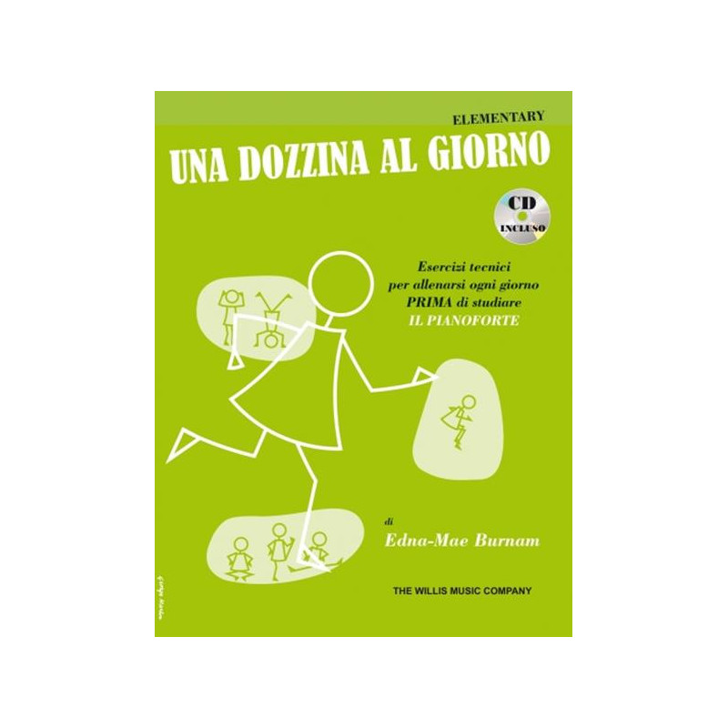 EDNA-MAE BURNAM - UNA DOZZINA AL GIORNO ELEMENTARY + CD - PIANOFORTE PER RAGAZZI