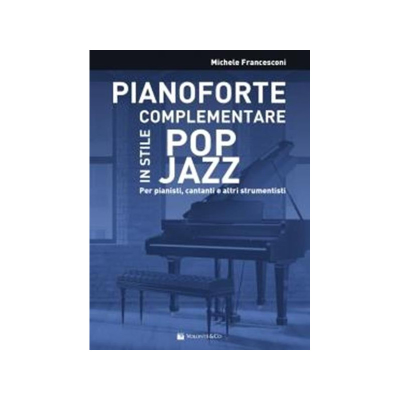 M. FRANCESCONI - PIANOFORTE COMPLEMENTARE IN STILE POP JAZZ - METODO