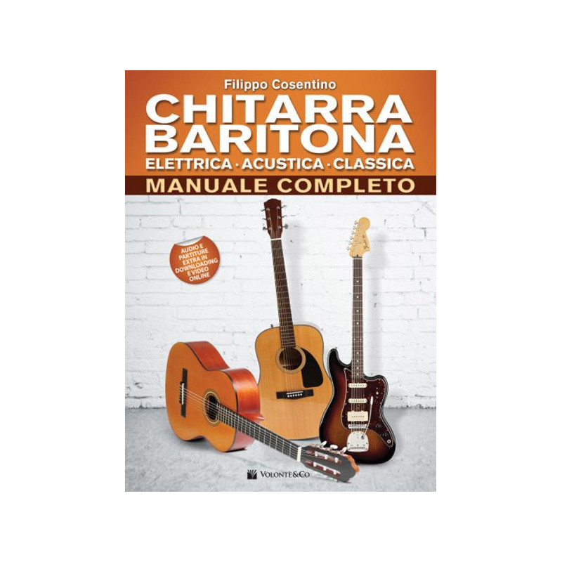 F. COSENTINO - CHITARRA BARITONA ELETTRICA, ACUSTICA, CLASSICA- MANUALE COMPLETO