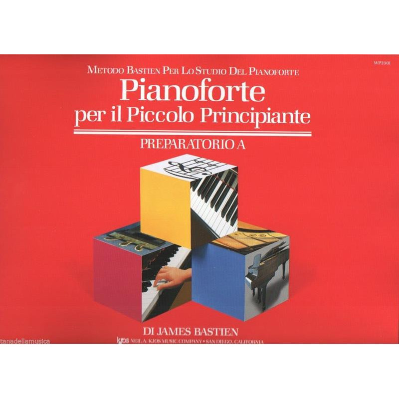 JAMES BASTIEN PIANOFORTE PER IL PICCOLO PRINCIPIANTE PREPARATORIO A ITALIANO
