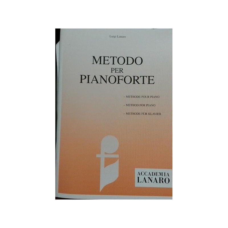 LUIGI LANARO - METODO PER PIANOFORTE VOL. 1 - ACCADEMIA LANARO
