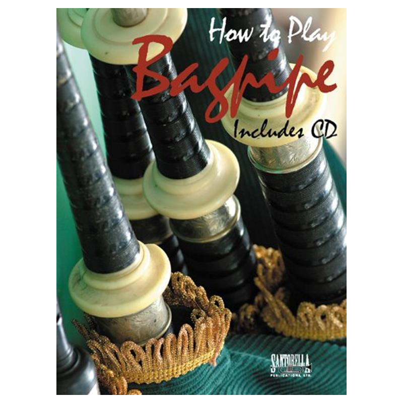 How to Play Bagpipe + cd - Method and Songbook - cornamusa