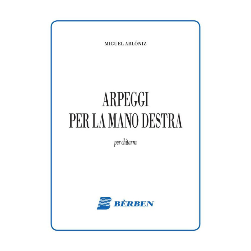 ARPEGGI PER LA MANO DESTRA  - M. ABLONIZ - CHITARRA