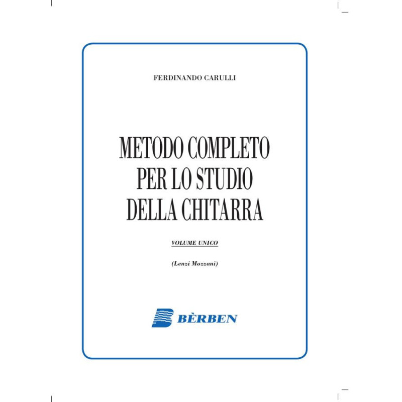 METODO COMPLETO PER LO STUDIO DELLA CHITARRA VOLUME UNICO  - CARULLI - CHITARRA