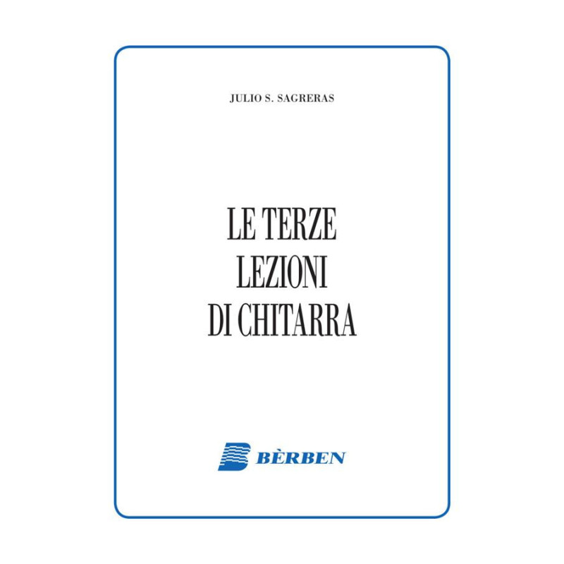 LE TERZE LEZIONI DI CHITARRA  - JULIO SAGRERAS - CHITARRA
