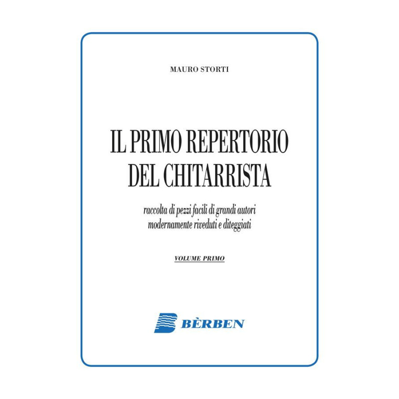 MAURO STORTI IL PRIMO REPERTORIO DEL CHITARRISTA PEZZI FACILI RIVEDUTI E DITEGG.