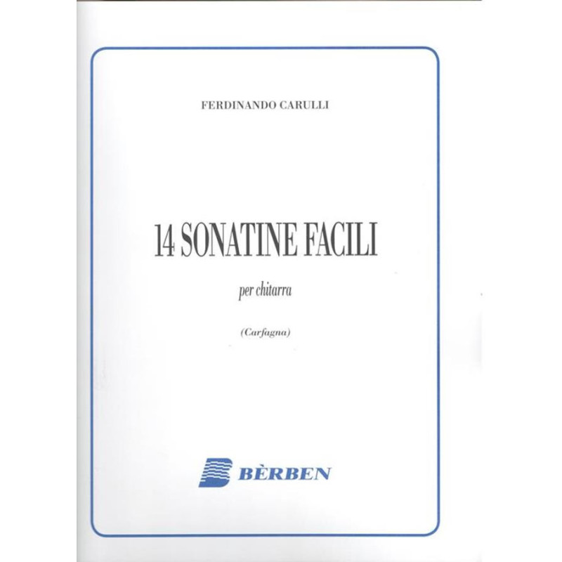 14 SONATINE FACILI PER CHITARRA - FERDINANDO CARULLI - SPARTITI BERBEN