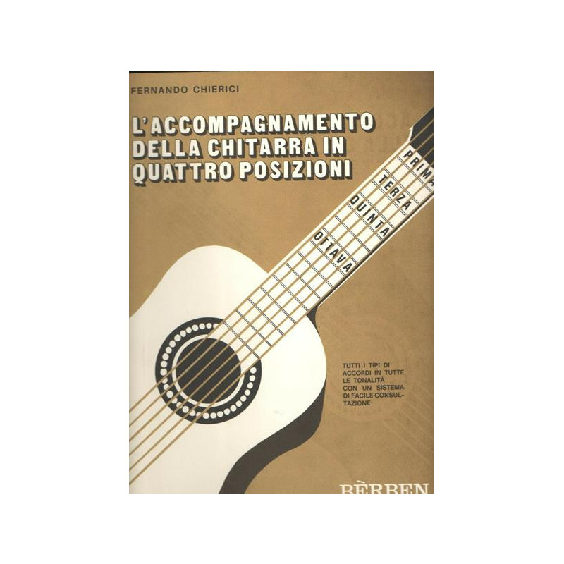 F. CHIERICI - L'ACCOMPAGNAMENTO DELLA CHITARRA IN QUATTRO POSIZIONI